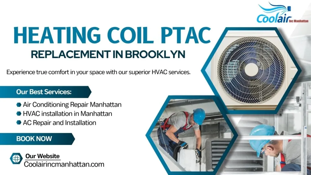 Heating Coil PTAC Replacement in Brooklyn